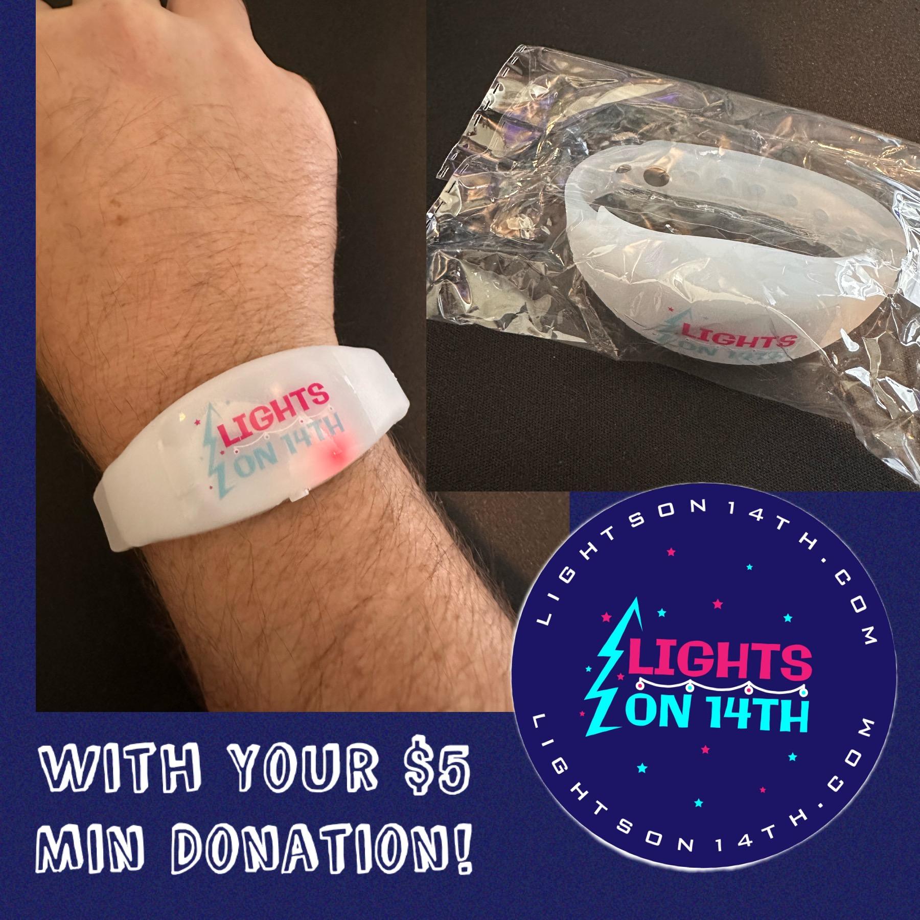 LED bracelets displayed are available with a $5 minimum donation